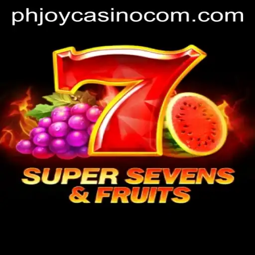 Exploring the Thrills of 7SuperSevensFruits at PHJOY com Casino