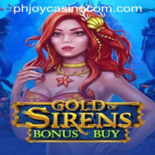 Dive into Adventure with GoldofSirensBonusBuy at PHJOY com Casino
