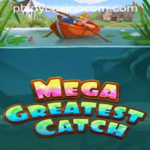 Exploring MegaGreatestCatch: A Dive into PHJOY com casino's Latest Sensation